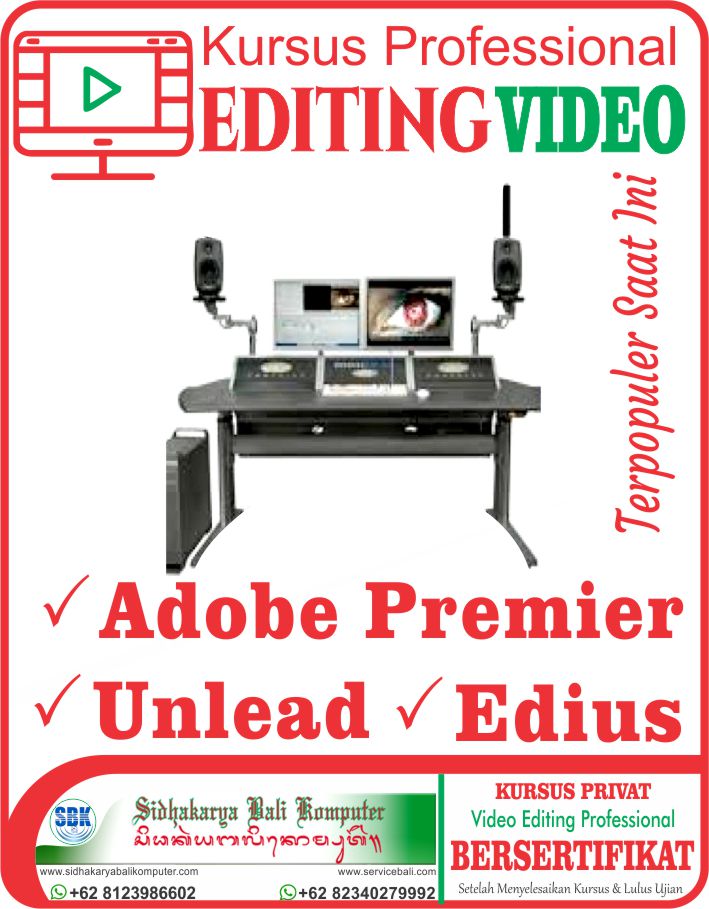 Kursus Video Editing Professional Adobe Premier, Unlead, Edius di Sidhakarya Bali Komputer